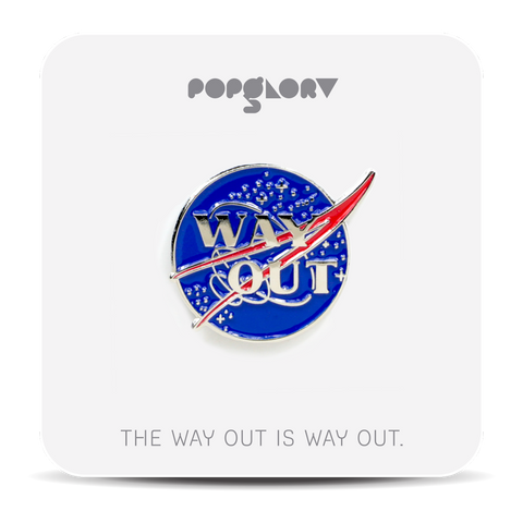 Way Out pin